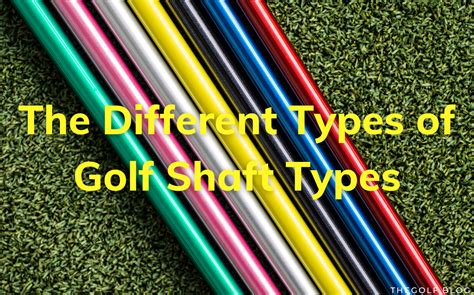 What Are The Different Golf Shaft Types With Chart