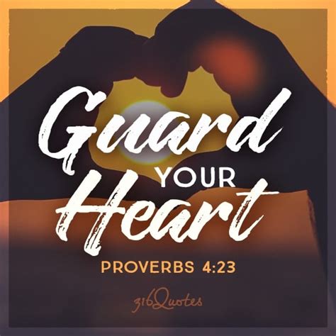 Guard Your Heart Proverbs 423 316 Quotes