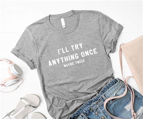 i ll try anything once tshirt tumblr graphic tee for etsy