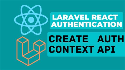 Create Auth Context Laravel React Authentication Youtube