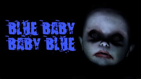 Creepypasta Blue Baby Baby Blue Lektor Pl Youtube