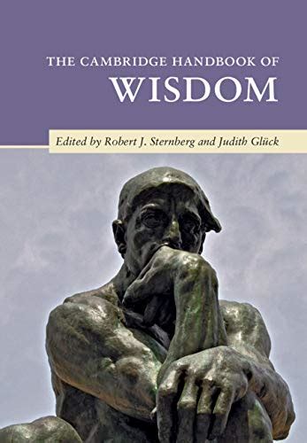 the cambridge handbook of wisdom cambridge handbooks in psychology kindle edition by