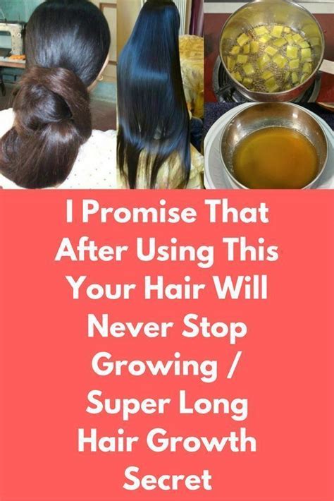 I Promise That After Using This Your Hair Will Never Stop Growing