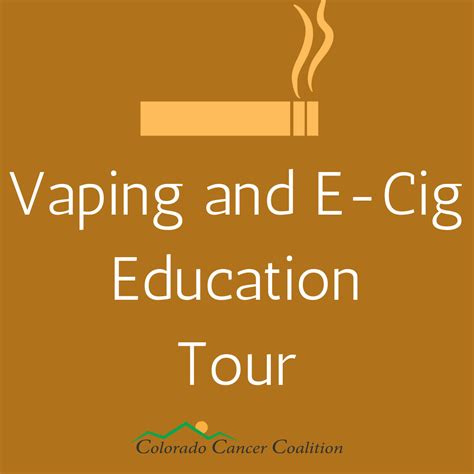 Vaping And E Cigarettes Education Tour Colorado Cancer Coalition