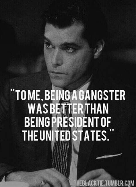 Henry Hill Goodfellas Ray Liotta Goodfellas Quotes Gangster