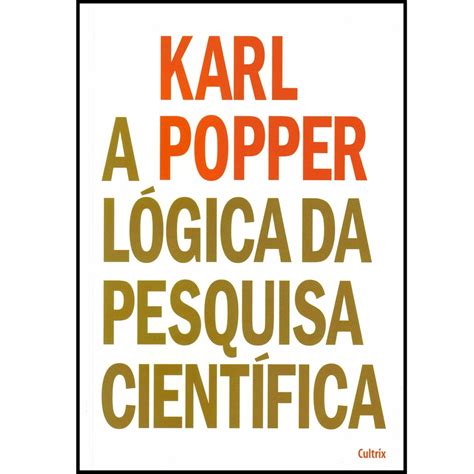 Livro A Lógica Da Pesquisa Científica Karl Popper Filosofia No