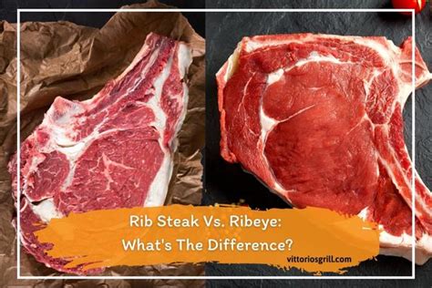rib steak vs ribeye what s the difference best guides in 2023