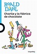CHARLIE Y LA FABRICA DE CHOCOLATE. DAHL ROALD. Libro en papel ...