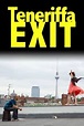 ‎Teneriffa EXIT (2011) directed by Bernd Heiber • Film + cast • Letterboxd