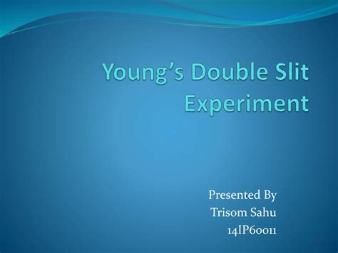 Young’s double slit experiment | PPT