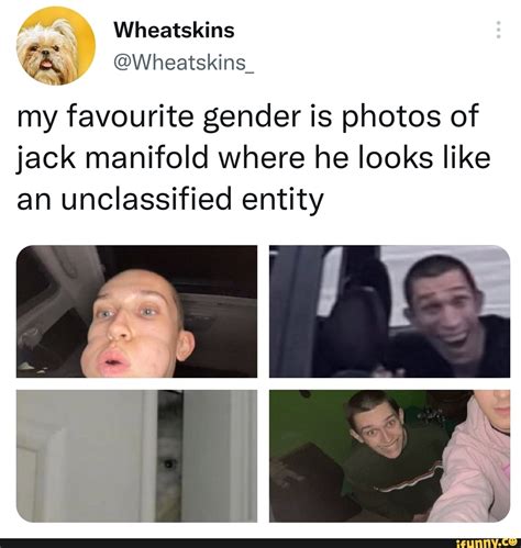 Wheatskins Wheatskins My Favourite Gender Is Photos Of Jack Manifold