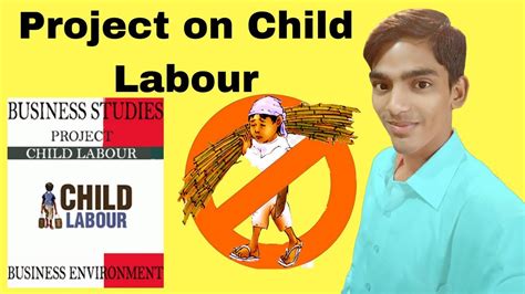 Project On Child Labour For Class 12th Project On Child Labour