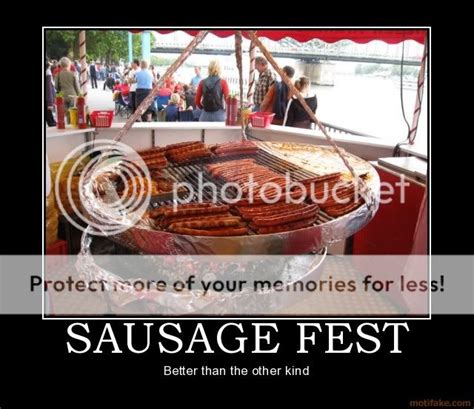 Sausage Fest Demotivational Poster  Photo By Scrooples5 Photobucket