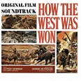 How the West Was Won (Original Film Soundtrack) - Album by Alfred ...