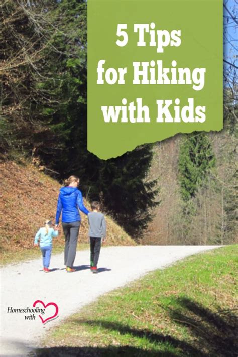 5 Tips For Hiking With Kids Making It More Than Just A Walk Hiking