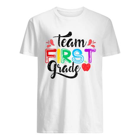 Team First Grade Shirt Trend Tee Shirts Store