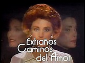 Telenovela Extraños Caminos del Amor ( 1981 - 1982 ) - Helena Rojo ...