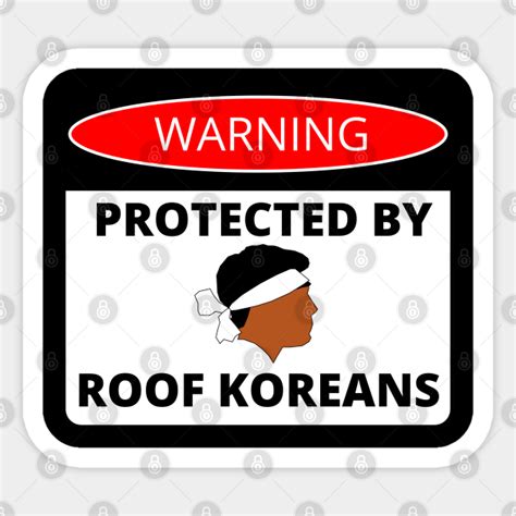Protected By Roof Koreans Sign Roof Koreans Sticker Teepublic