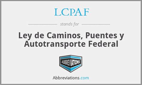 Ley De Caminos Puentes Y Autotransporte Federal