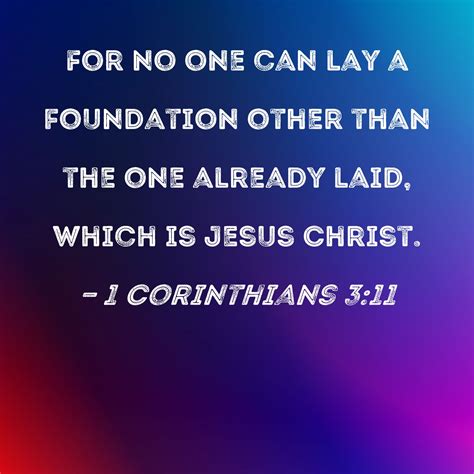 1 Corinthians 311 For No One Can Lay A Foundation Other Than The One