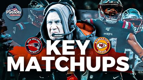 Key Matchups How Will Patriots Stop Chiefs Top Threats Patriots Press Pass Youtube