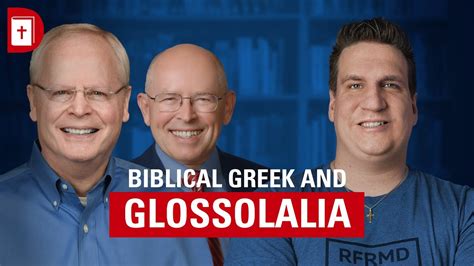 Biblical Greek Refutes Modern Glossolalia Youtube
