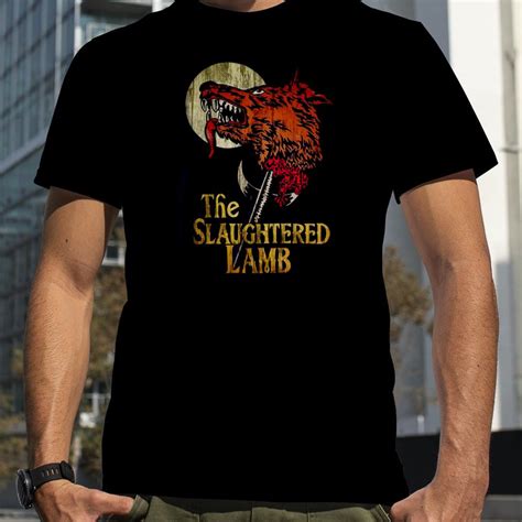 The Slaughtered Lamb An American Werewolf In London Shirt