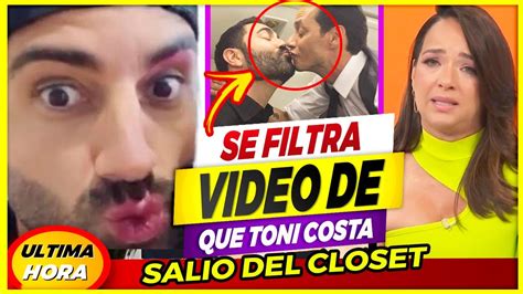 Mira Antes Que Lo Borren Se Filtra Video De Que Toni Costa Sali Del