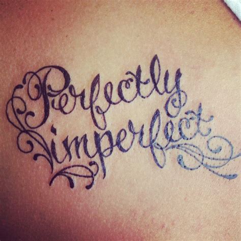 Perfectly Imperfect Girly Tattoos Meaningful Tattoos Tattoos