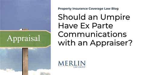 Should An Umpire Have Ex Parte Communications With An Appraiser Hot Sr 22 Insurance News