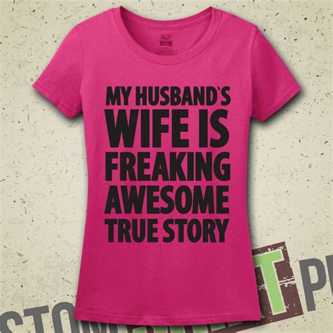 My Husbands Wife Is Freaking Awesome T Shirt By Mintyteesshop