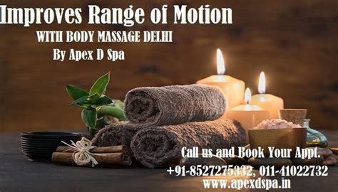 Improves Range Of Motion With Body Massage Parlour In South Delhi Body Massage Massage