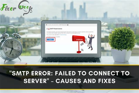 Smtp Error Failed To Connect To Server Causes And Fixes Fixer Geek