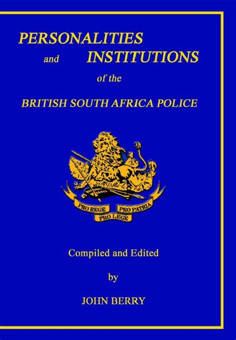 Personalities And Institutions Of The British South Africa Police
