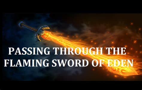 Passing Through The Flaming Sword Of Eden Trevor Eghagha