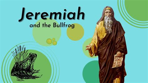 The Mad Prophet Jeremiah And The Bullfrog Youtube