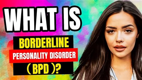 what is borderline personality disorder bpd youtube