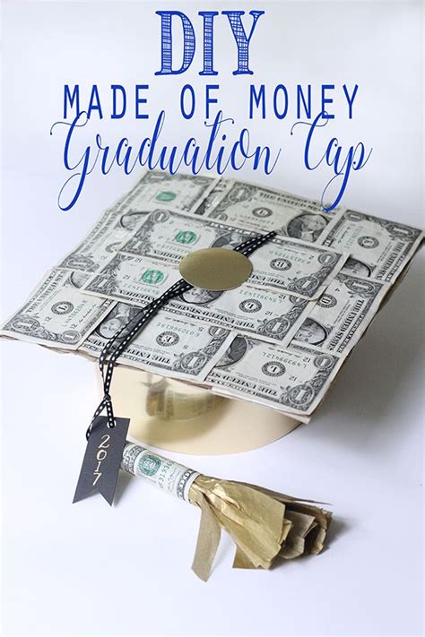 Diy Graduation Cap Made Of Money Diy Graduation Ts Graduation Diy