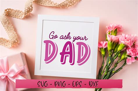 Go Ask Your Dad SVG Graphic By Extreme DesignArt Creative Fabrica