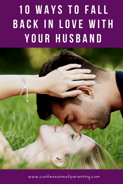 10 tips on how to fall back in love with your husband falling back in love healthy marriage