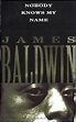 Nobody Knows My Name: James Baldwin, Richard Wright, Norman Mailer ...