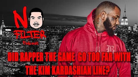 Did Rapper The Game Go Too Far With The Kim Kardashian Line Youtube