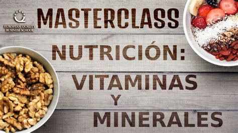 Masterclass Nutrición Las Vitaminas Y Los Minerales