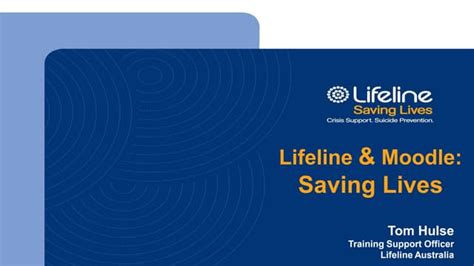 Lifeline And Moodle Saving Lives Tom Hulse Ppt