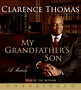 My Grandfather's Son CD: A Memoir by Clarence Thomas | Goodreads