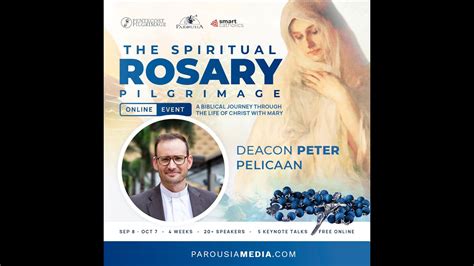 Deacon Peter Pellicaan The Spiritual Rosary Pilgrimage Youtube
