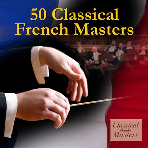 Various 50 Classical French Masters At Juno Download