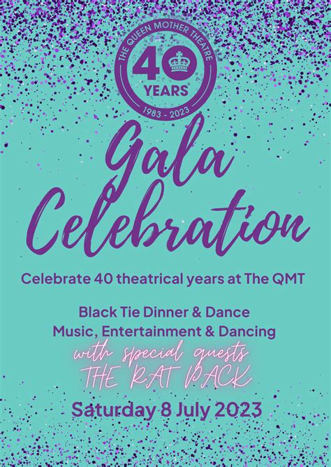 40 Year Gala Celebration The Queen Mother Theatre