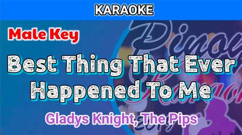 Best Thing That Ever Happened To Me By Gladys Knight The Pips Karaoke Male Key Accords