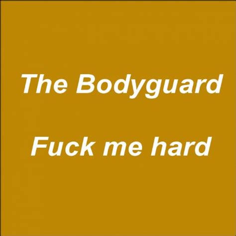Fuck Me Hard Flying Version Explicit By The Bodyguard On Amazon